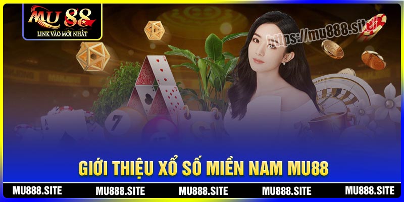 Giới thiệu về xổ số miền Nam MU88