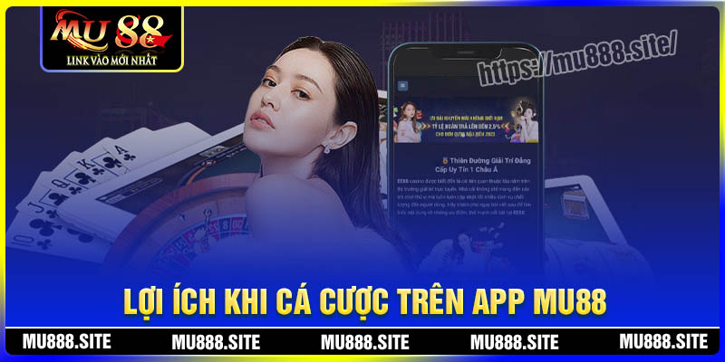 Lợi ích khi cá cược trên App MU88