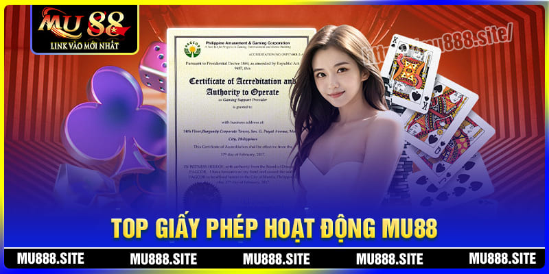 Top các giấy phép hoạt động MU88 uy tín chất lượng
